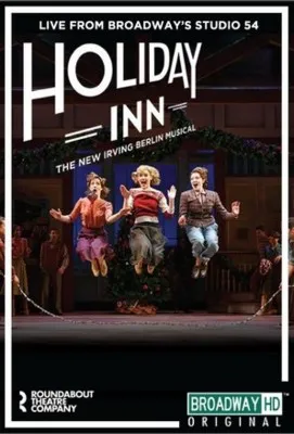 Holiday Inn, the New Irving Berlin Musical: Live (2017) Prints and Posters