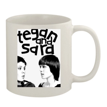 Tegan and Sara 11oz White Mug