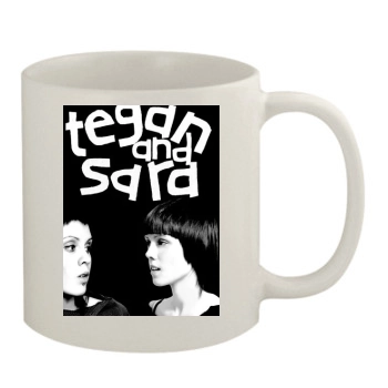 Tegan and Sara 11oz White Mug